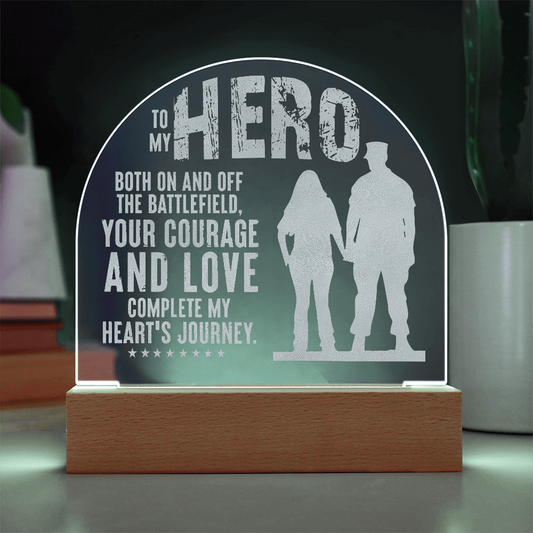 To My HERO Engraved Acrylic Dome Plaque- a Gift for Fathers/Husbands
