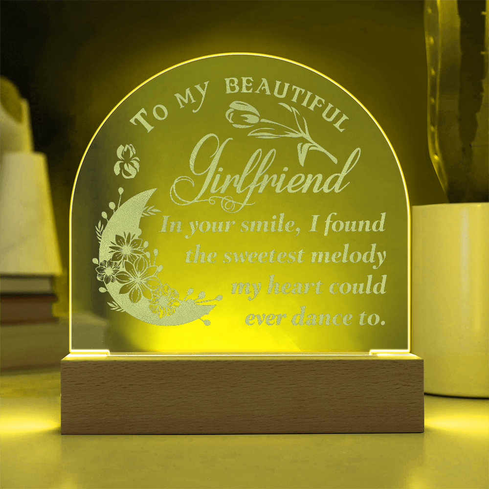 To My Beautiful Girlfriend  Engraved Acrylic Dome Plaque- A Gift for Girlfriends.