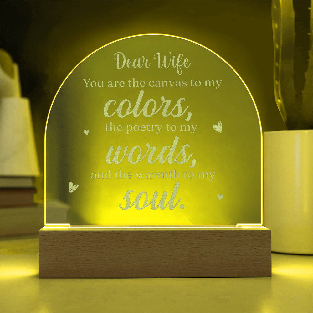 Dear Wife, You are the Canvas to My Colors- Engraved Acrylic Dome Plaque- a Gift for Wives/Husband/Soulmate.