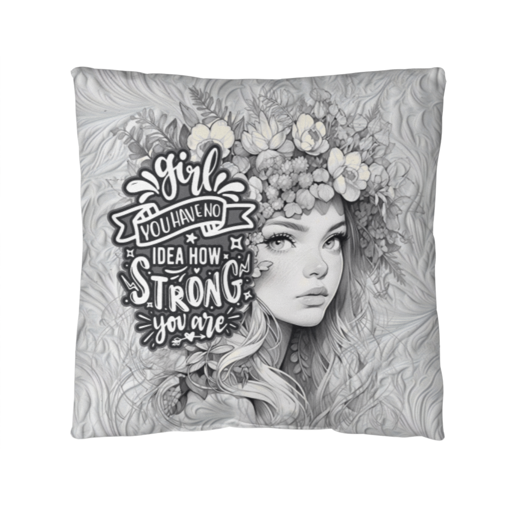 GIRL you have no IDEA how STRONG you ARE Classic Pillow- A Gifts for Mothers/Daughters.