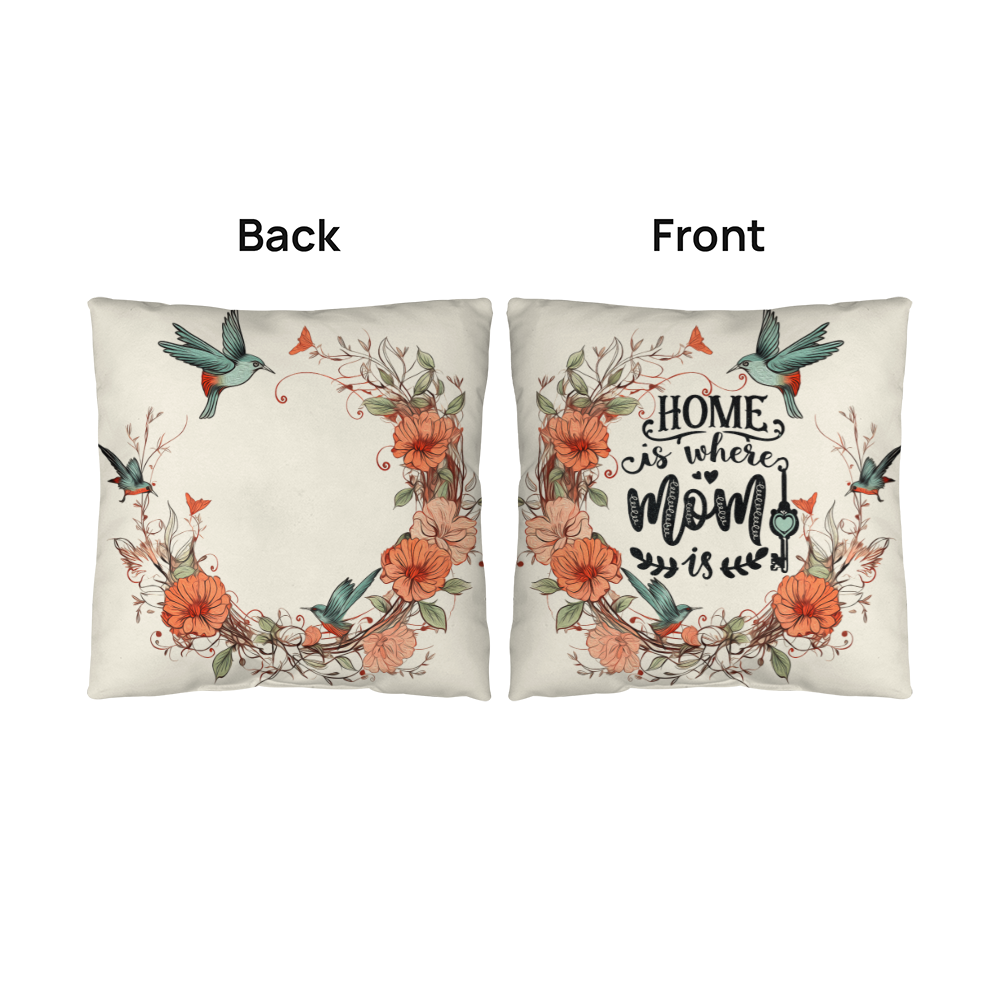 HOME is where MOM is Classic Pillow- A Gifts for Mothers/Daughters.