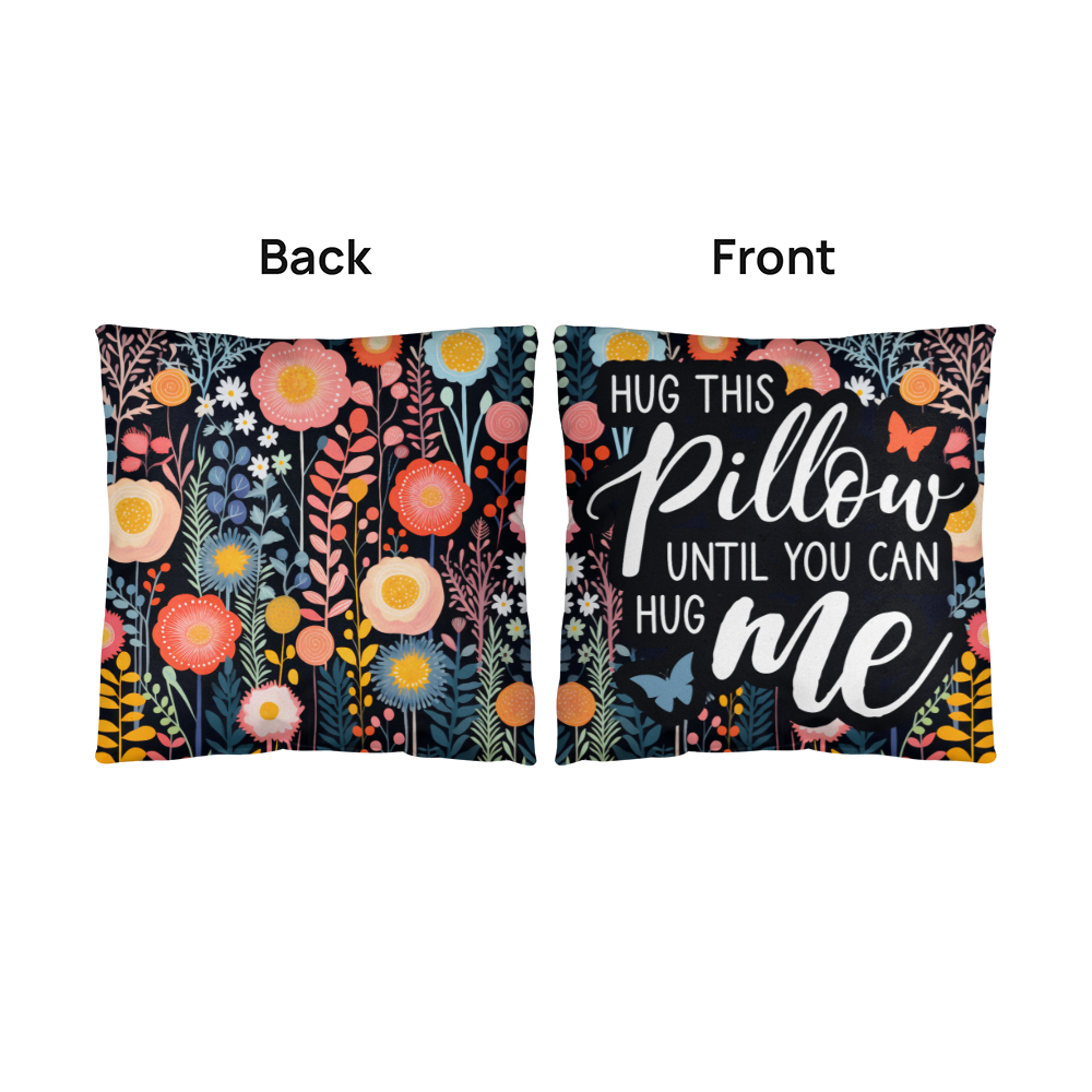 HUG this PILLOW until you can HUG ME Classic Pillow- A Gifts for Mothers/Daughters.