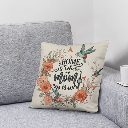 HOME is where MOM is Classic Pillow- A Gifts for Mothers/Daughters.