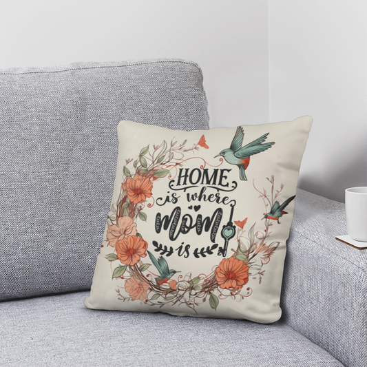 HOME is where MOM is Classic Pillow- A Gifts for Mothers/Daughters.