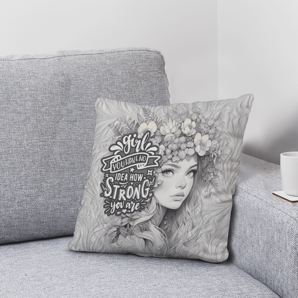GIRL you have no IDEA how STRONG you ARE Classic Pillow- A Gifts for Mothers/Daughters.