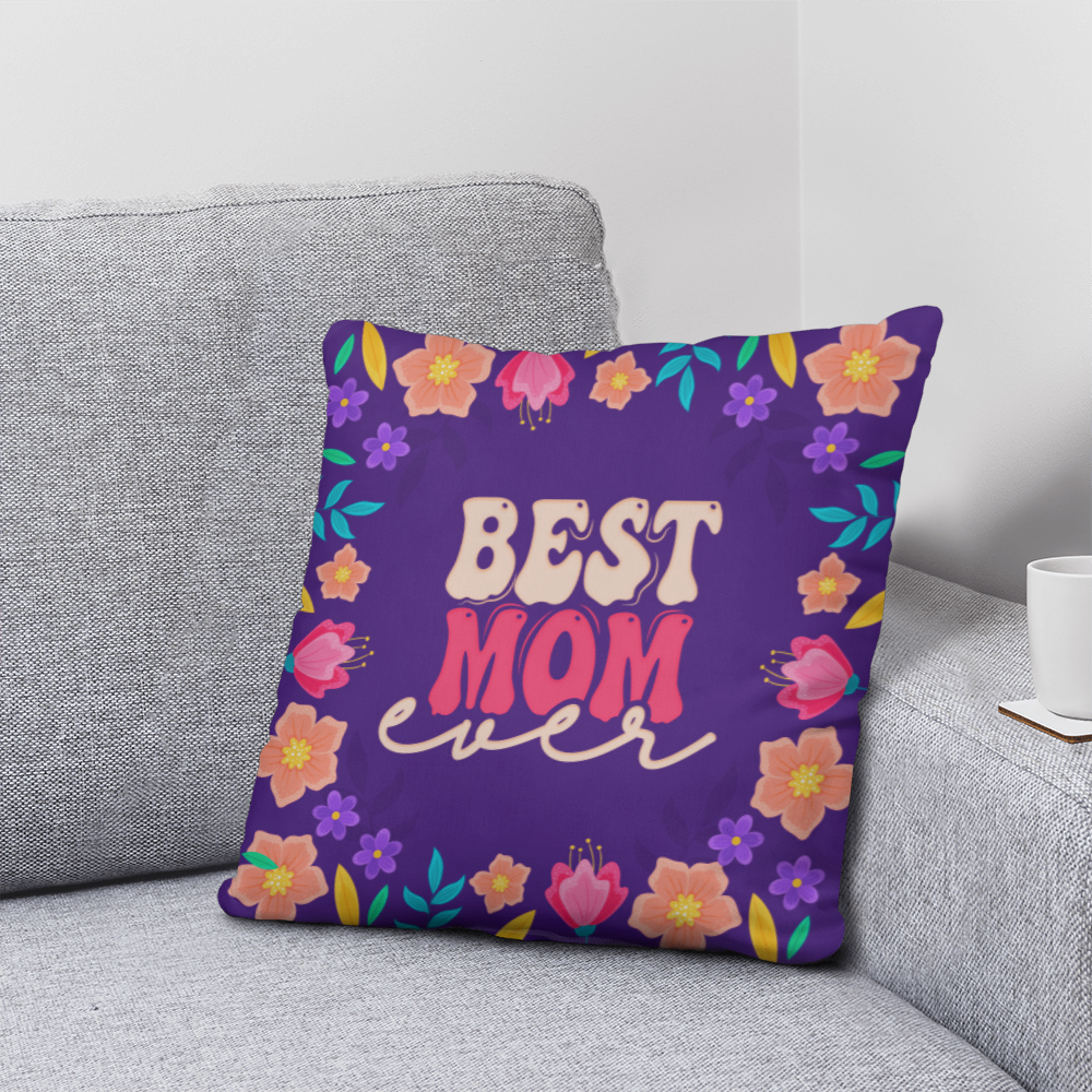 Best MOM Ever Classic Pillow- A Gifts for Mothers/Daughters.