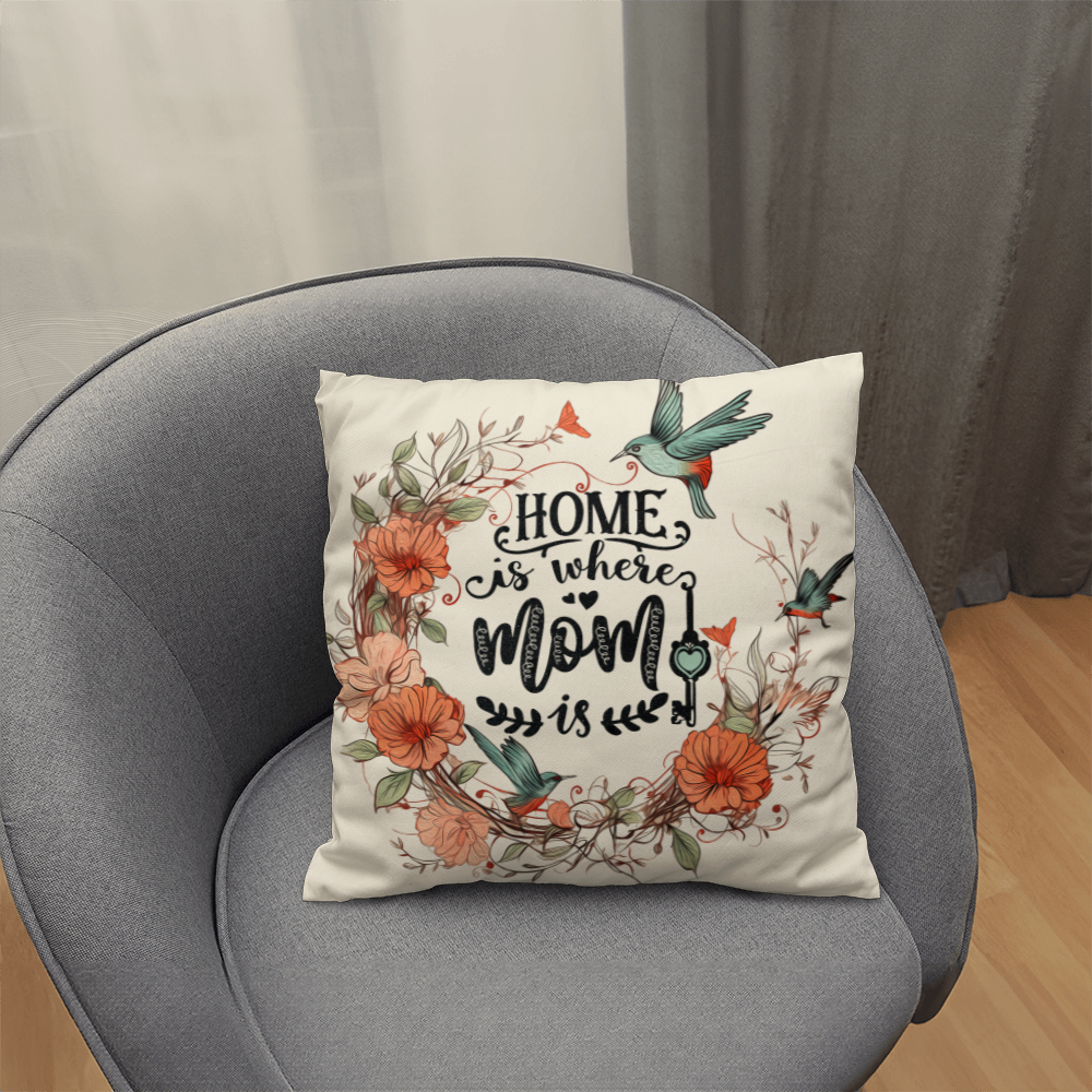 HOME is where MOM is Classic Pillow- A Gifts for Mothers/Daughters.