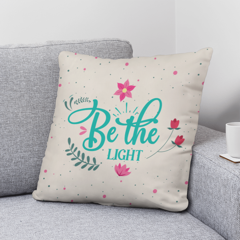 Be the LIGHT Classic Pillow- A Gifts for Mothers/Daughters.