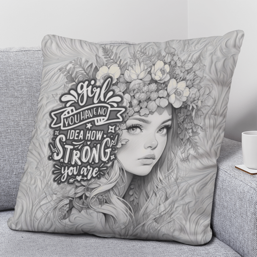 GIRL you have no IDEA how STRONG you ARE Classic Pillow- A Gifts for Mothers/Daughters.