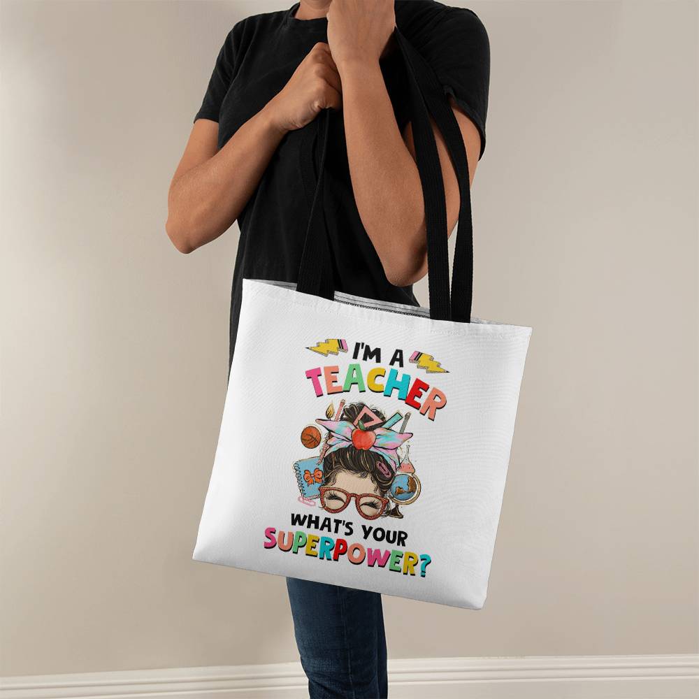 I'm a Teacher Classic White Tote Bag- a Gift for Teachers/Fathers/Mothers.