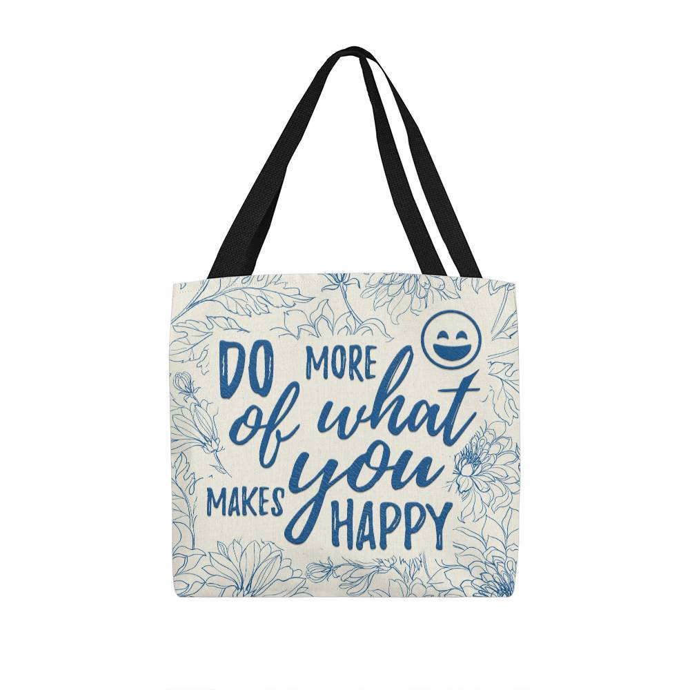 Do More of What Makes You Happy Classic Tote Bag for Moms/Dads