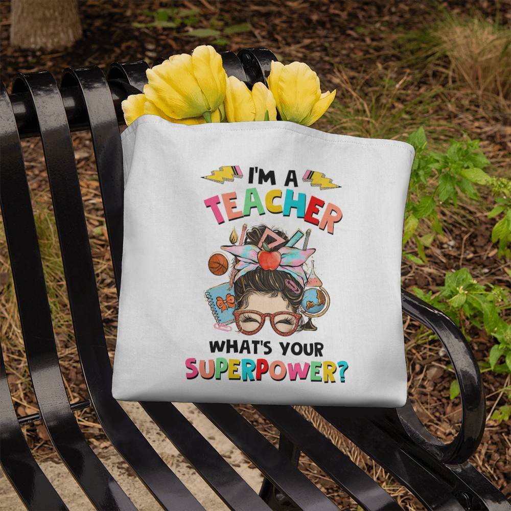 I'm a Teacher Classic White Tote Bag- a Gift for Teachers/Fathers/Mothers.