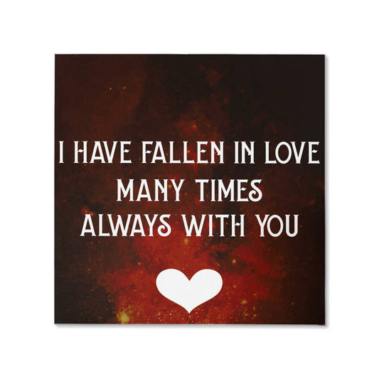 I have Fallen in Love Gallery Wrapped Canvas- A Gift for Husband/Wife/Soulmate