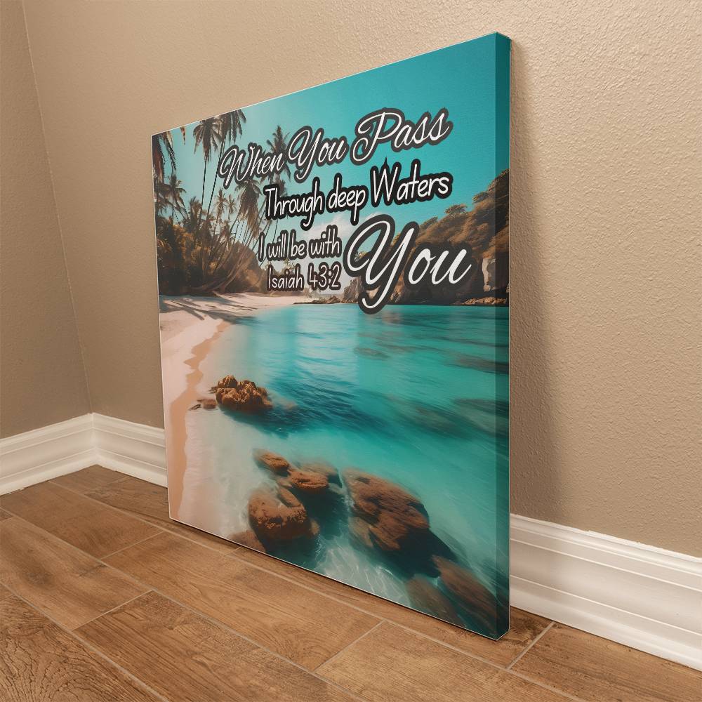 When You Pass Through deep Waters ... Wrapped Canvas Fabric - A Gift for Son/Daughter/Mother/Father.
