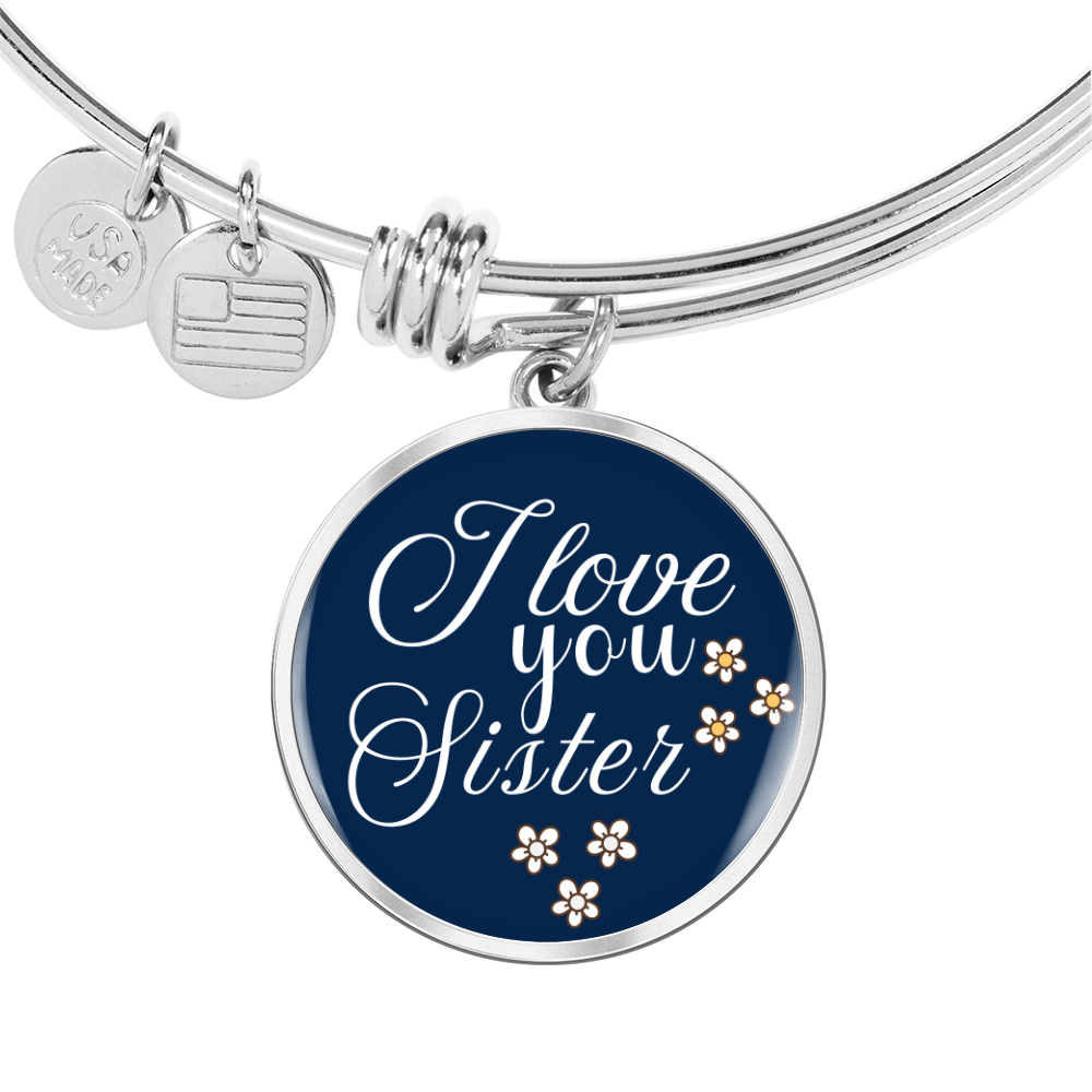 Personalized ''I Love You Sister'' Circle Engraving Bangle- a Gift for Sister/Best Friend.