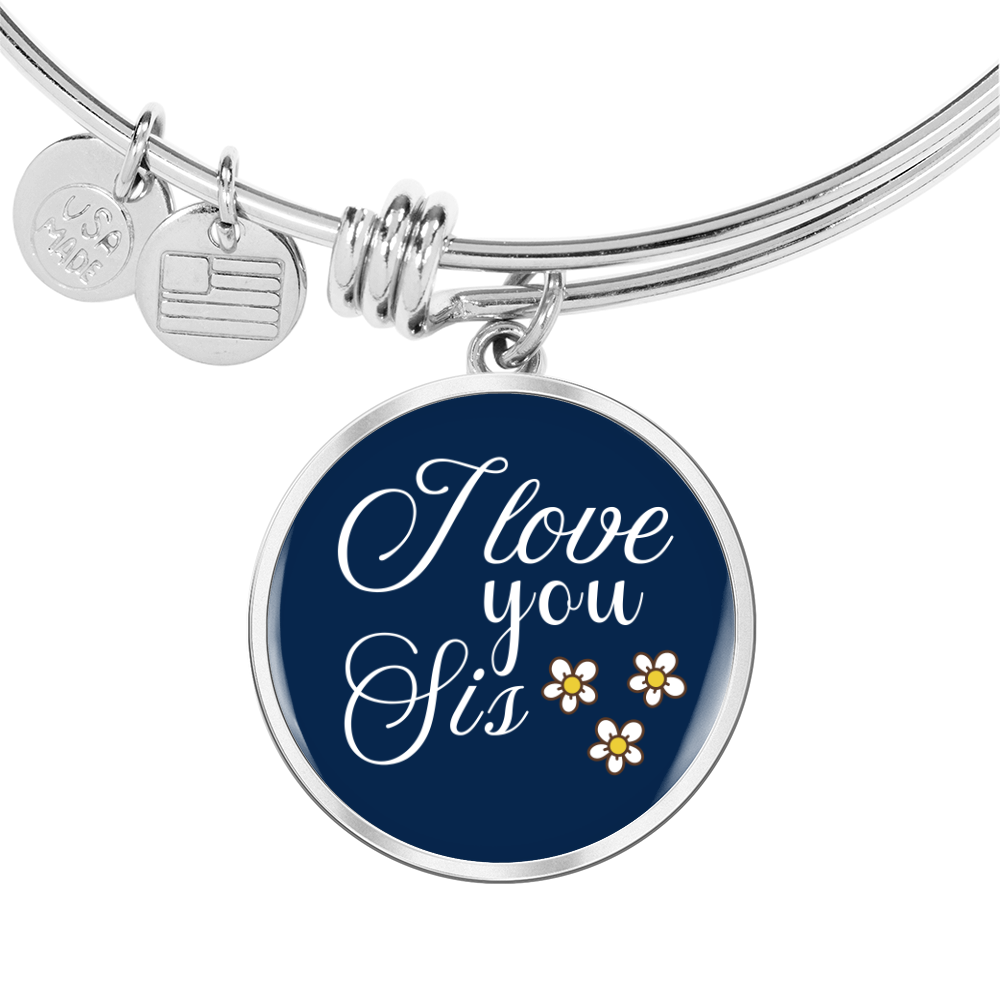Personalized ''I Love You Sis'' Circle Engraving Bangle- a Gift for a Sister/Best Friend.