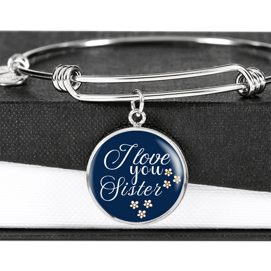Personalized ''I Love You Sister'' Circle Engraving Bangle- a Gift for Sister/Best Friend.