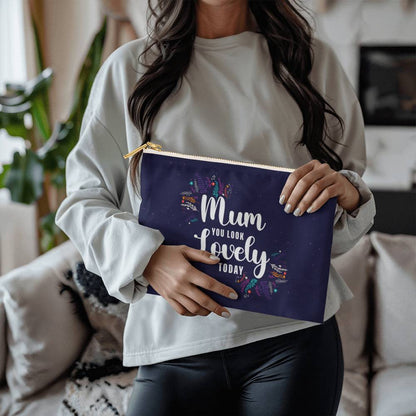 Mum you look Lovely Large Fabric Zipper Pouch for Mothers/Sisters/Daughters.
