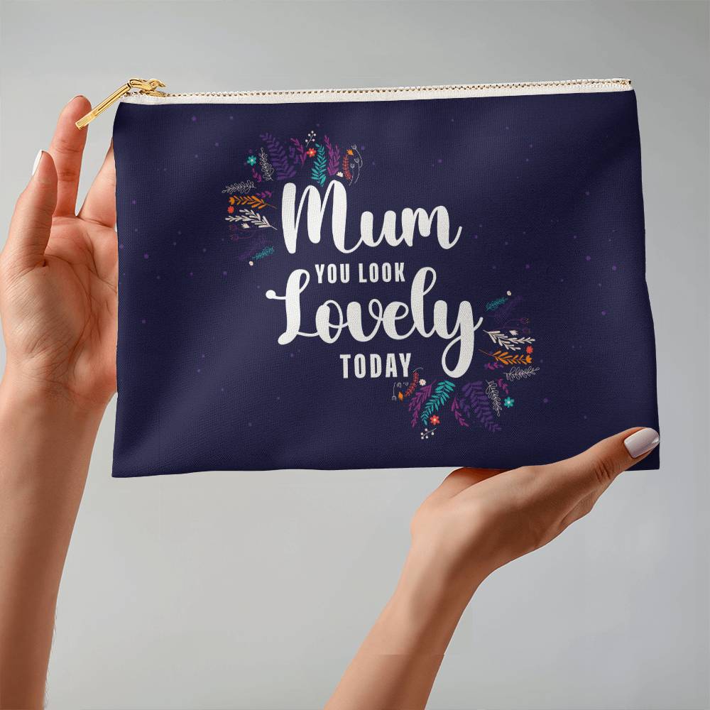 Mum you look Lovely Large Fabric Zipper Pouch for Mothers/Sisters/Daughters