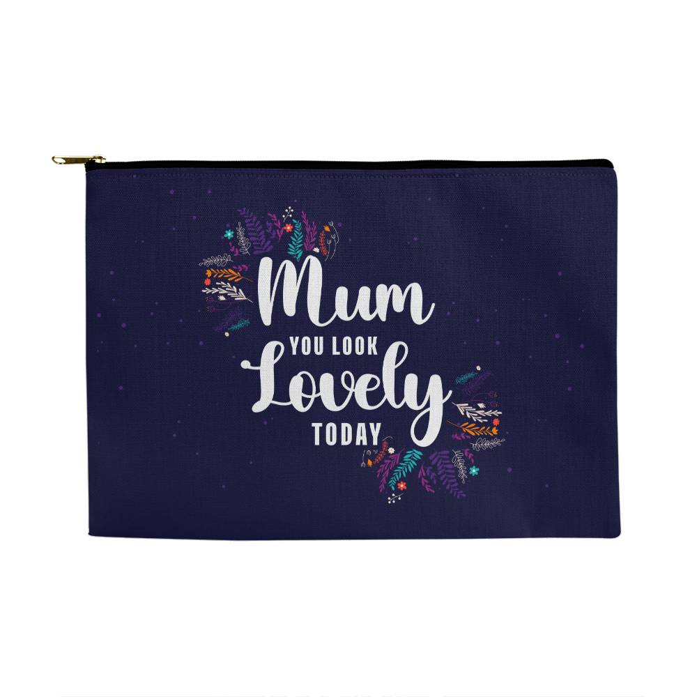 Mum you look Lovely Large Fabric Zipper Pouch for Mothers/Sisters/Daughters