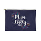 Mum you Look Lovely Small Fabric Zipper Pouch- a Gift for Mothers/Daughters.