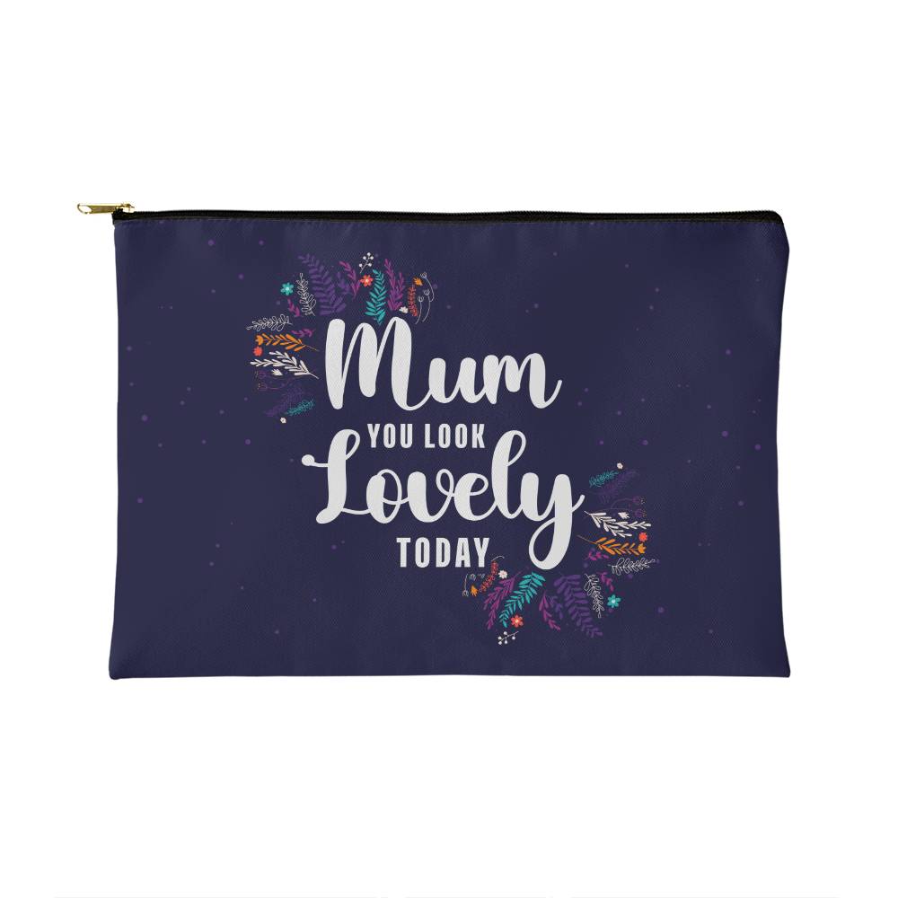 Mum you Look Lovely Small Fabric Zipper Pouch