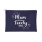 Mum you Look Lovely Small Fabric Zipper Pouch- a Gift for Mothers/Daughters.