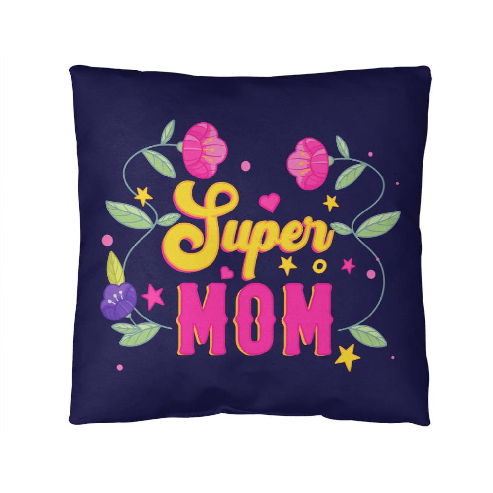 Super Mom Indoor/Ourdoor Pillow for Moms