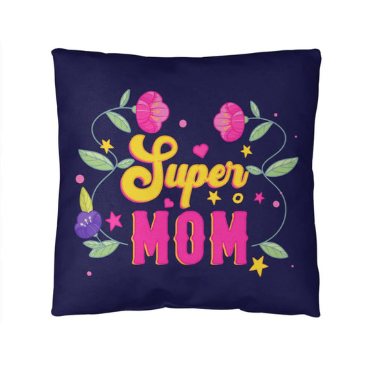 Super Mom Indoor/Ourdoor Pillow for Moms