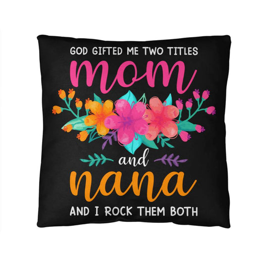 Mom and Nana Indoor/Outdoor Pillows for Moms/Grandmothers/Daughters