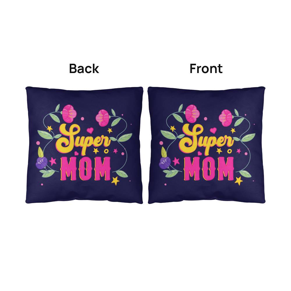 Super Mom Indoor/Ourdoor Pillow for Moms