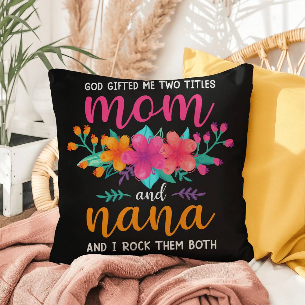 Mom and Nana Indoor/Outdoor Pillows for Moms/Grandmothers/Daughters