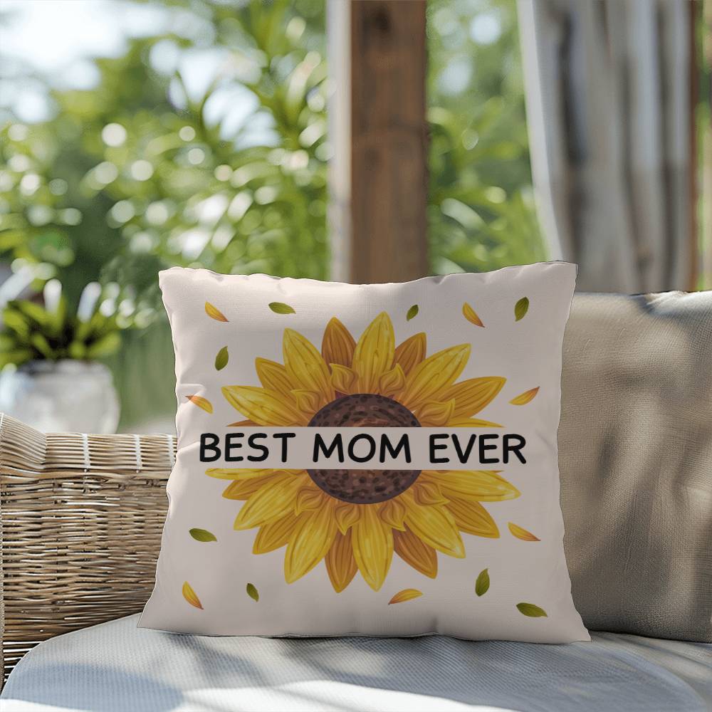 Best Mom Ever Indoor/Outdoor Pillow for Mom/Daughters/Grandparents