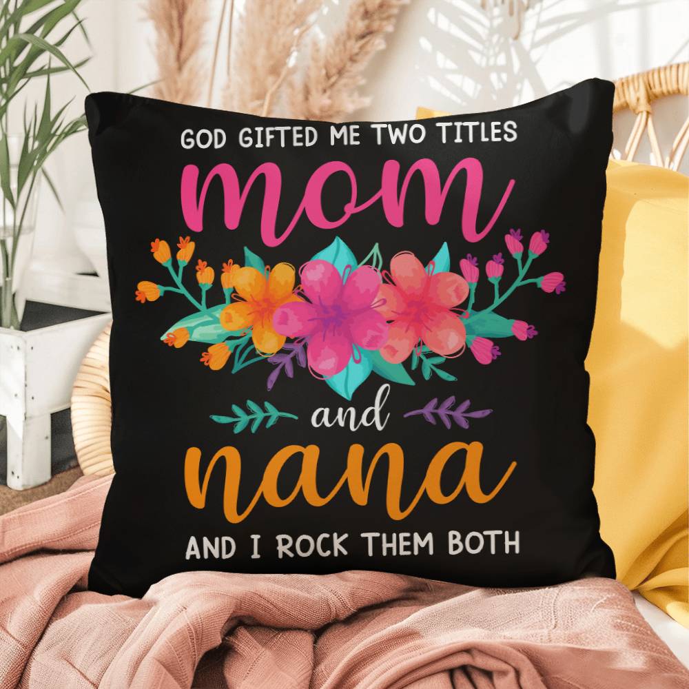 Mom and Nana Indoor/Outdoor Pillows for Moms/Grandmothers/Daughters