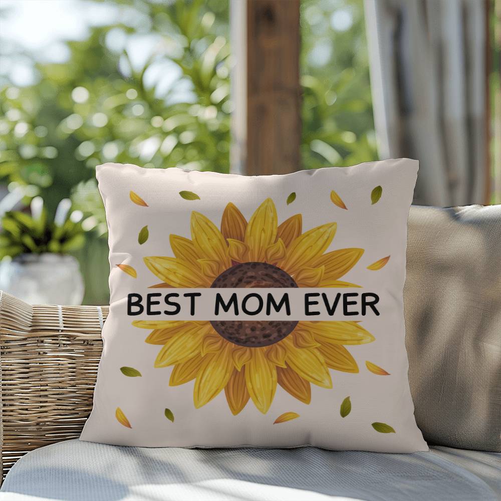 Best Mom Ever Indoor/Outdoor Pillow for Mom/Daughters/Grandparents