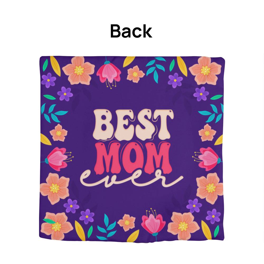 Best MOM Ever Pillow Cover- A Gifts for Mothers/Daughters.