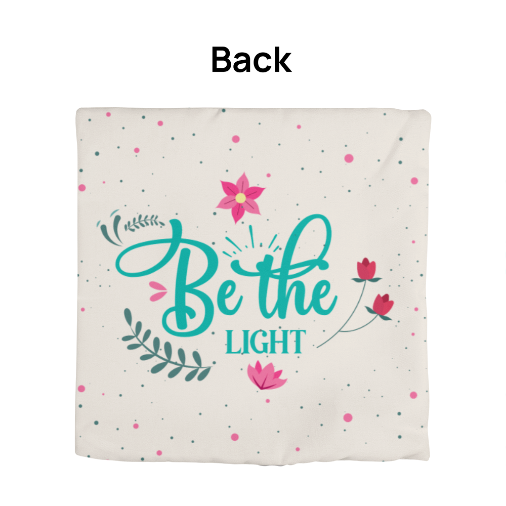 Be the LIGHT Classic Pillow Cover- A Gifts for Mothers/Daughters.