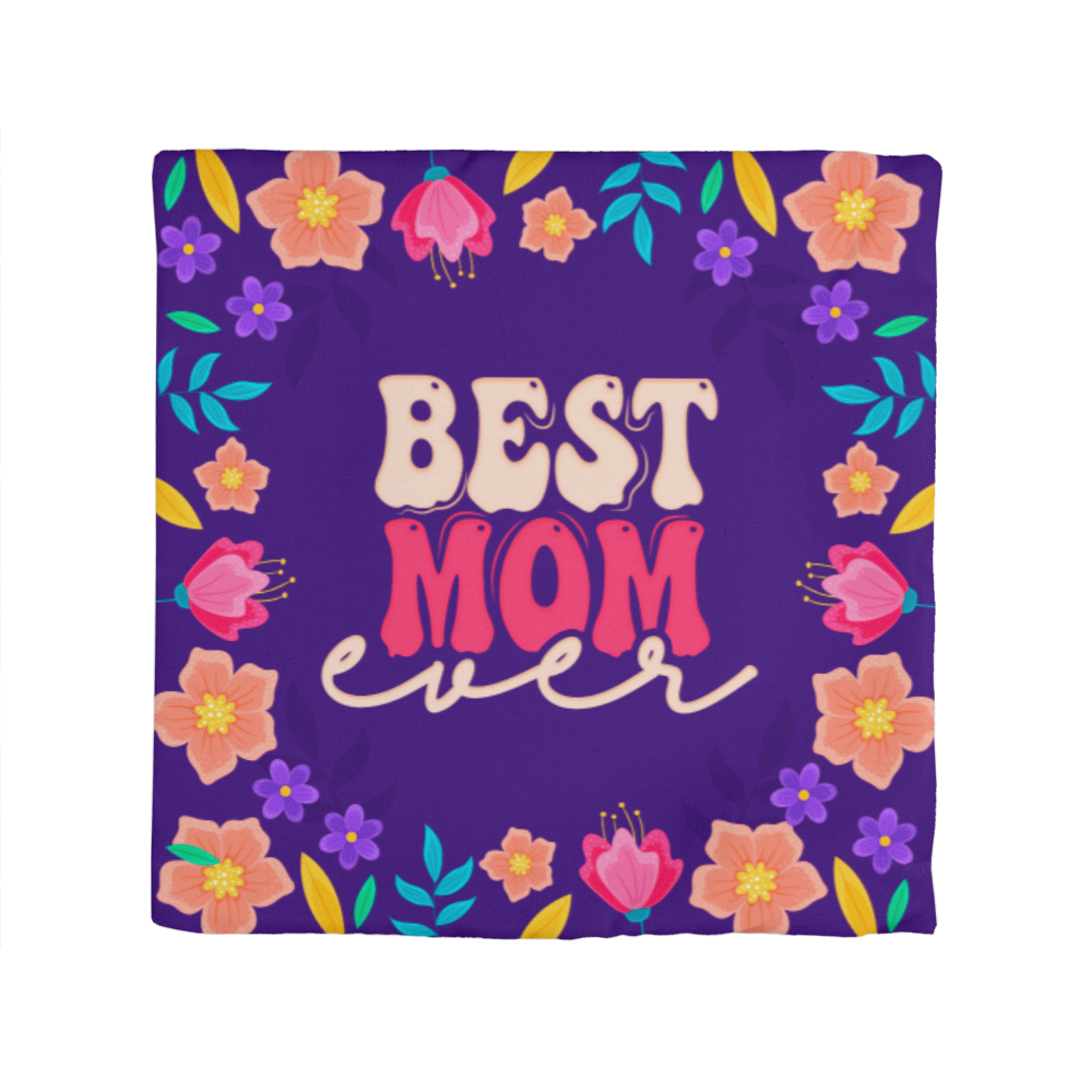 Best MOM Ever Pillow Cover- A Gifts for Mothers/Daughters.