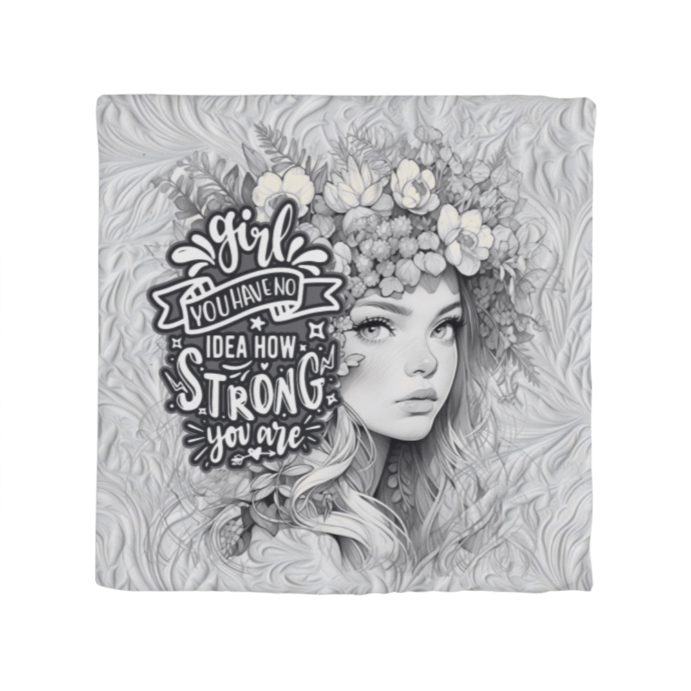GIRL you have no IDEA how STRONG you ARE  Pillow Cover - A Gifts for Mothers/Daughters.