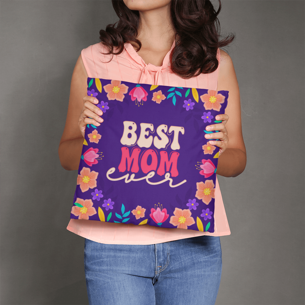 Best MOM Ever Pillow Cover- A Gifts for Mothers/Daughters.