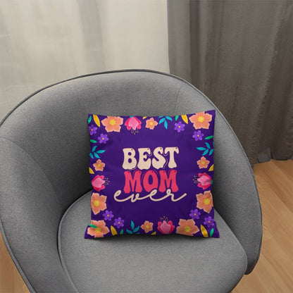 Best MOM Ever Pillow Cover- A Gifts for Mothers/Daughters.