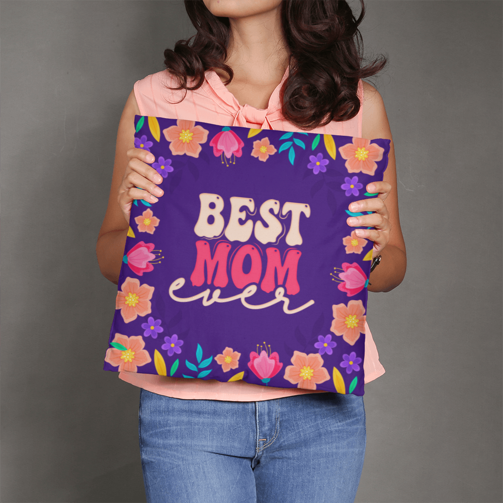 Best MOM Ever Pillow Cover- A Gifts for Mothers/Daughters.