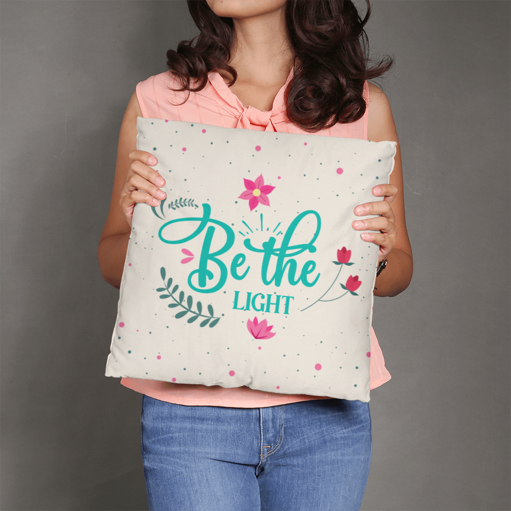 Be the LIGHT Classic Pillow Cover- A Gifts for Mothers/Daughters.