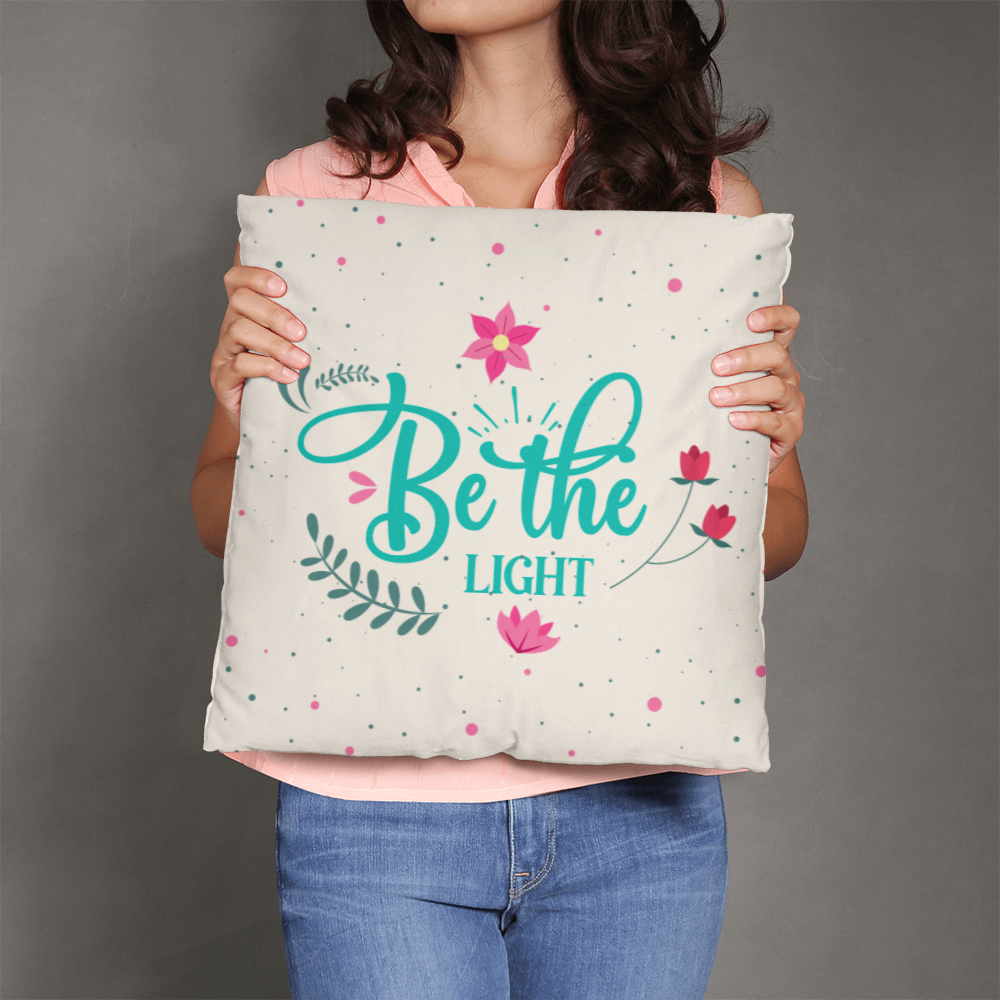 Be the LIGHT Classic Pillow Cover- A Gifts for Mothers/Daughters.