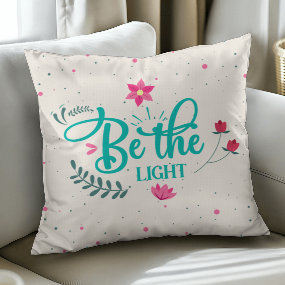 Be the LIGHT Classic Pillow Cover- A Gifts for Mothers/Daughters.
