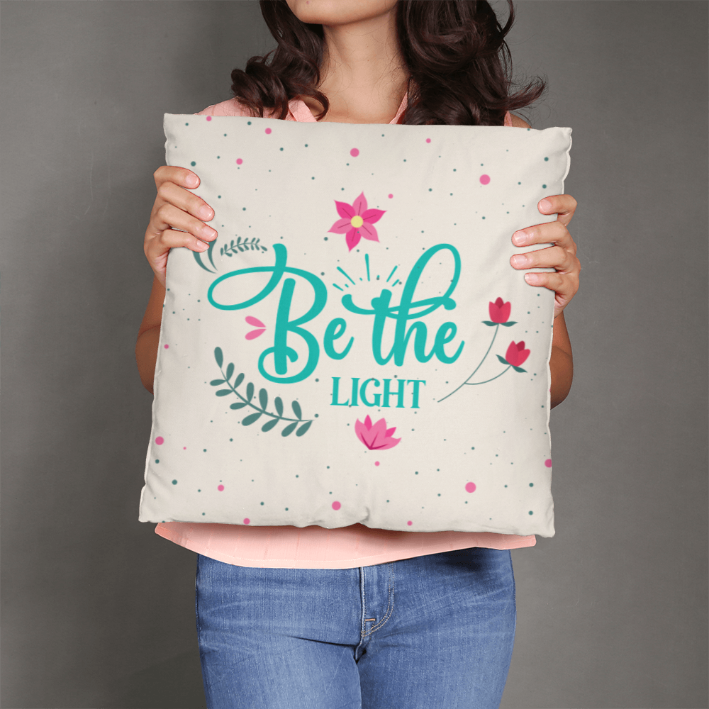 Be the LIGHT Classic Pillow Cover- A Gifts for Mothers/Daughters.