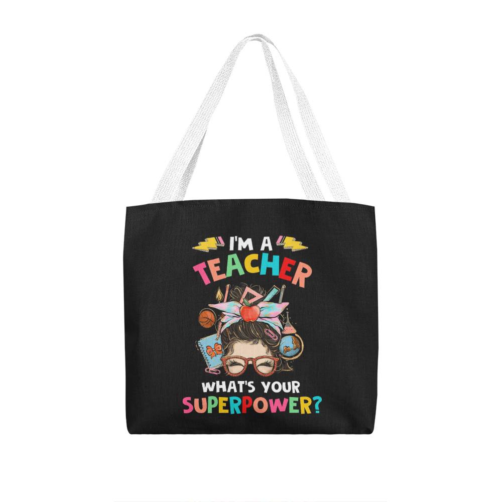 I'm a Teacher Classic Tote Bag- a Gift for Teachers/Fathers/Mothers.