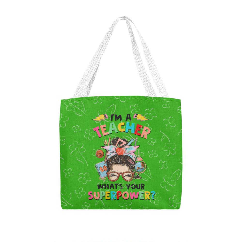 I'm a Teacher Classic Green Tote Bag- a Gift for Teachers/Fathers/Mothers/ Son/Daughter.