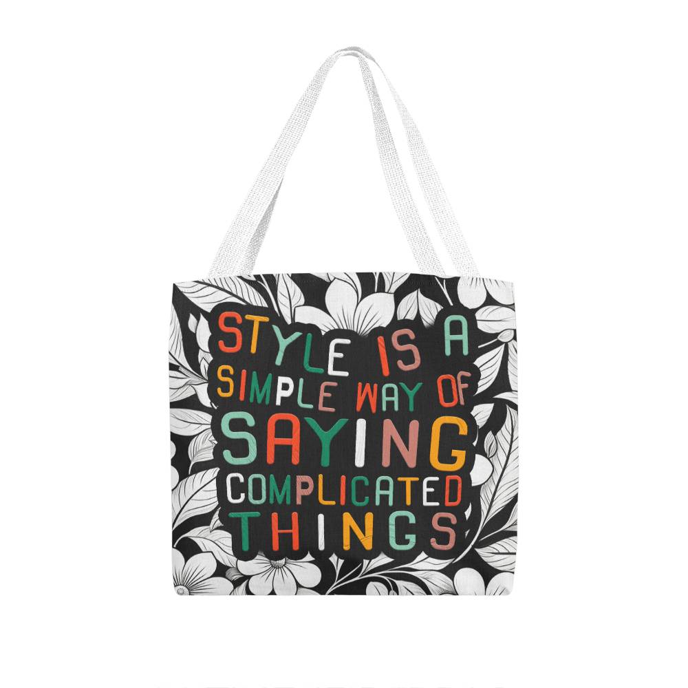 Style is a Simple way Classic Tote Bag for Mom/Daddy