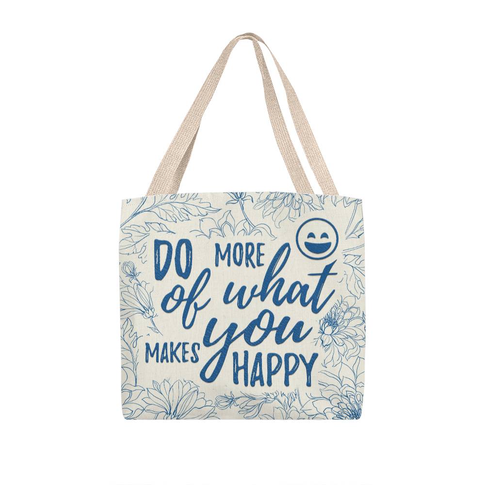 Do More of What Makes You Happy Classic Tote Bag for Moms/Dads